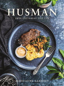 Husman – från lättlagat till lyx