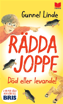 Rädda Joppe : död eller levande!