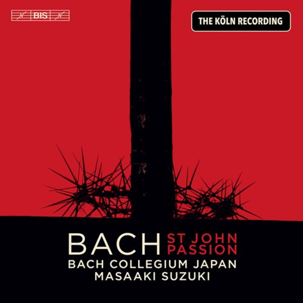 Bach: St John Passion - The Köln Recording (SACD Hybrid)