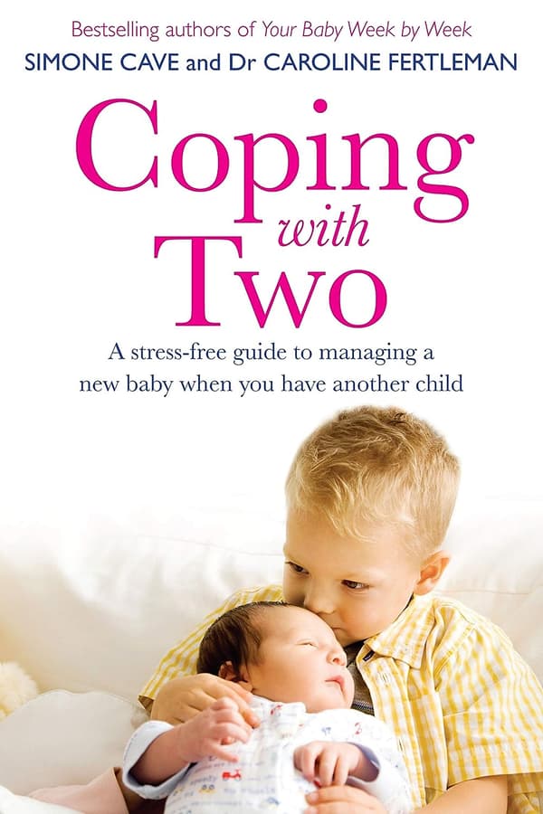 Coping With Two - Stressitön opas uuden vauvan hoitamiseen, kun sinulla on (Kirja / Nidottu)