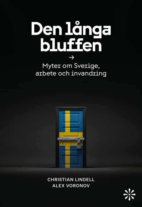 Pitkä huijaus - Myyttejä Ruotsista, työstä ja maahanmuutosta (Kirja / Nidottu)