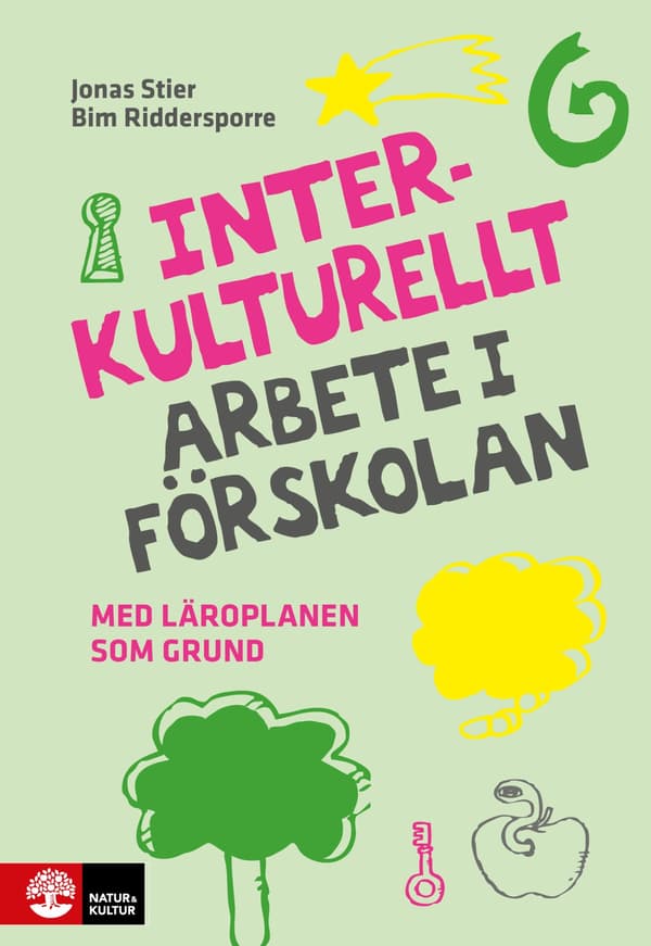 Interkulturellt Arbete I Förskolan - Med Läroplanen Som Grund (Bok / Danskt band)