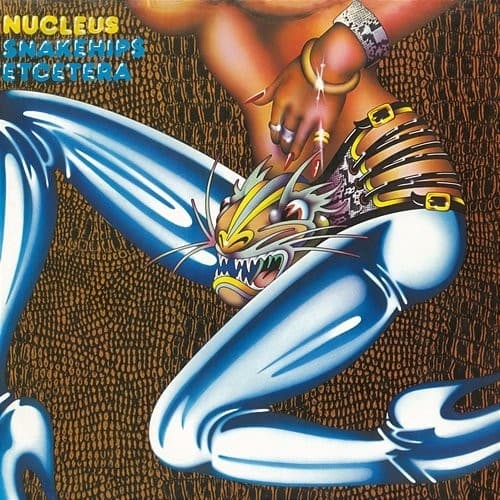 Nucleus - Snakehips Etcetera (CD)