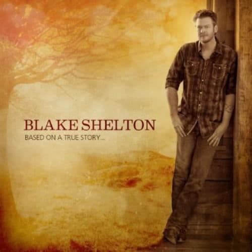 Blake Shelton - Baserad på en sann berättelse