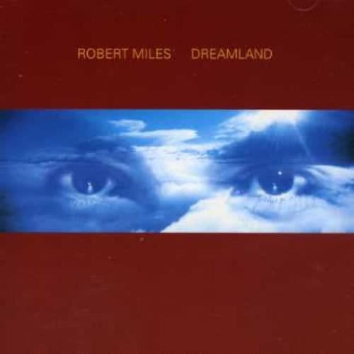 Robert Miles - Drömland