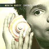 Mouth Music : Shorelife CD Pre-Owned