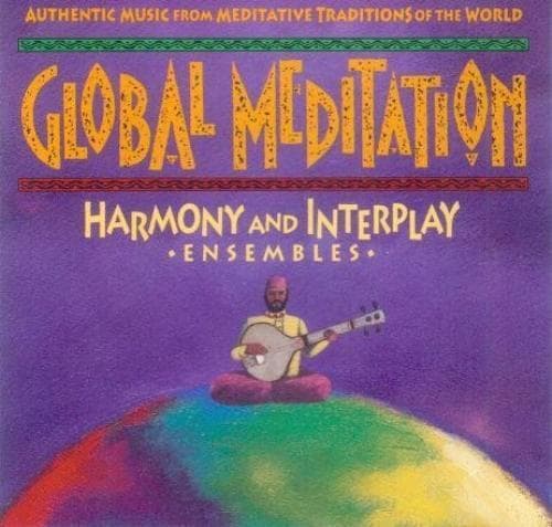 Global Meditation : Harmony & Interplay CD Pre-Owned