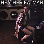 Heather Eatman : Real CD Pre-Owned