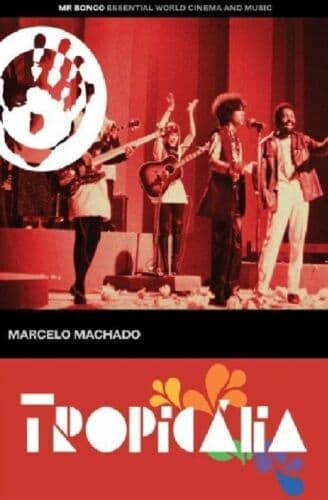 Tropicália DVD (2013) av Marcelo Machado