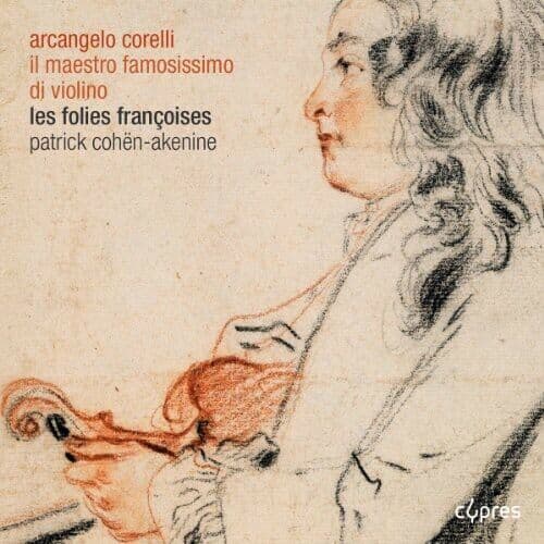 Arcangelo Corelli : Arcangelo Corelli: Il Maestro Famosissimo Di Violino CD