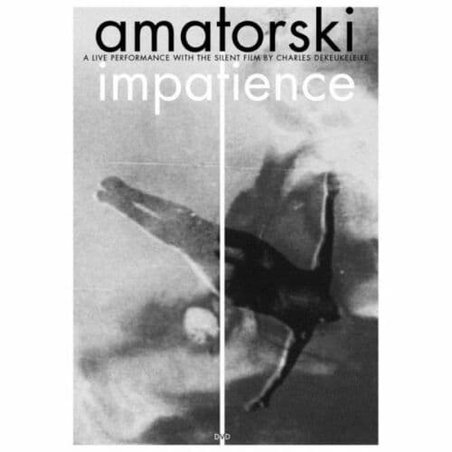 Impatience - Amatorski Score (2014) DVD