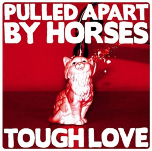 Pulled Apart By Horses : Tough Love CD (2012) Pre-Owned