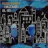 Radio Tarifa : Cruzando El Rio CD (2001) Pre-Owned