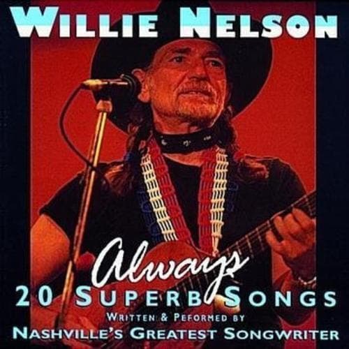 Willie Nelson : Always: 20 Superb Songs CD Pre-Owned