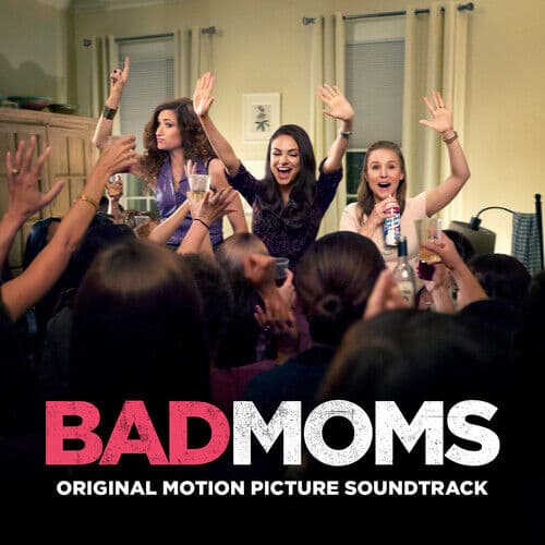 Various Artists : Bad Moms CD (2016) Pre-Owned