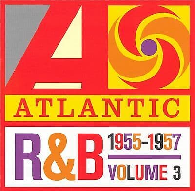 Various Artists : Atlantic R&B: 1955-1957 - Volume 3 CD (2006) Pre-Owned