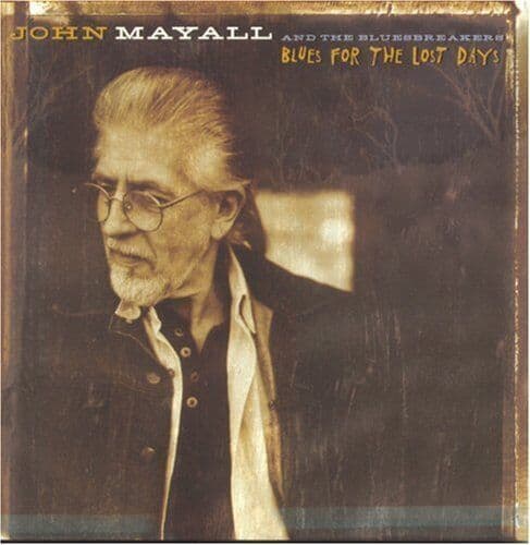 John Mayall : Blues for the Lost Days CD Pre-Owned