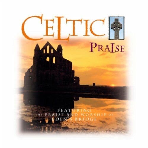 EdenS Bridge : Celtic Praise CD Pre-Owned