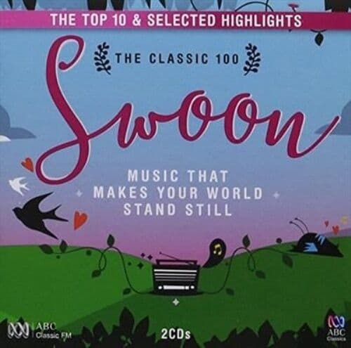 Various Composers : Swoon: Music That Makes Your World Stand Still CD 2 discs Pre-Owned