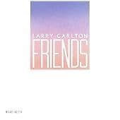 Carlton, Larry : Friends CD Pre-Owned