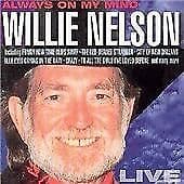 Willie Nelson : Always On My Mind: Live CD (1997) Pre-Owned