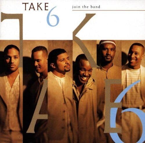 Take 6 : Join The Band CD (1994) Pre-Owned