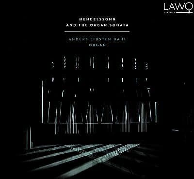 Felix Mendelssohn : Mendelssohn: Organ Sonata CD (2016)