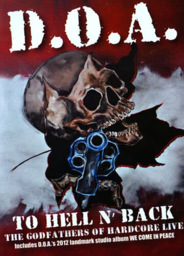 D.O.A.: To Hell and Back - Live DVD (2014)