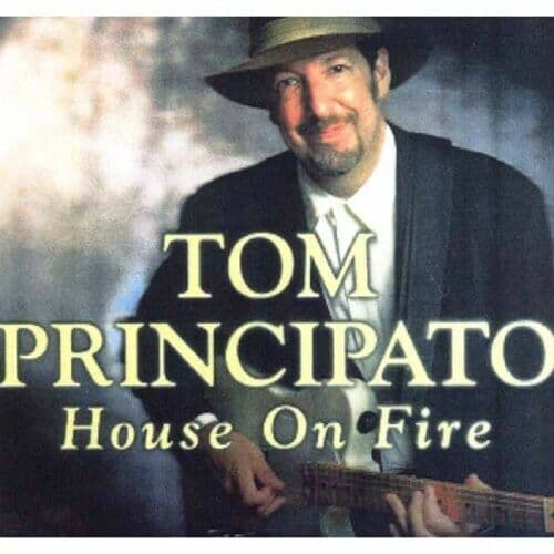 Tom Principato : House On Fire CD