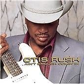 Rush Otis : Aint Enough Comin In CD Pre-Owned