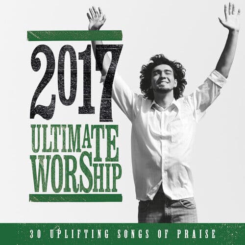 Various Artists : Ultimate Worship 2017 CD (2016) Pre-Owned