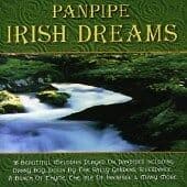 Panpipe Irish Dreams CD (2003) Pre-Owned