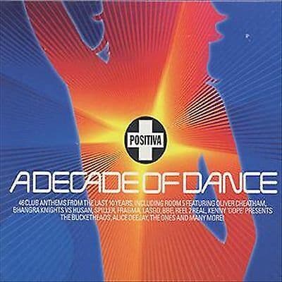 Positiva Presents... A Decade of Dance CD 2 discs (2003) Pre-Owned