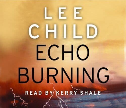Shale, Kerry : Echo Burning: (Jack Reacher 5) CD Pre-Owned