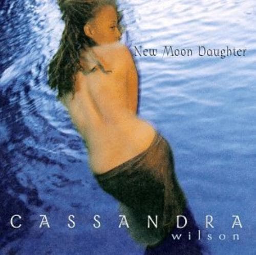 Cassandra Wilson : New Moon Daughter CD Pre-Owned