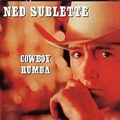 Ned Sublette : Cowboy Rumba CD Pre-Owned