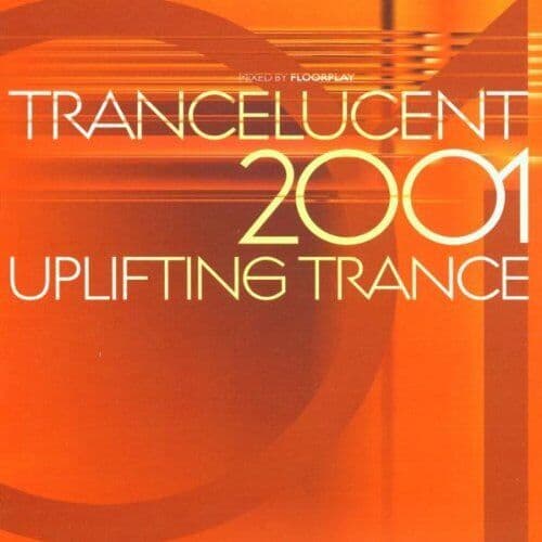Floorplay (Mixed By) : Trancelucent 2001: Uplifting Trance CD Pre-Owned