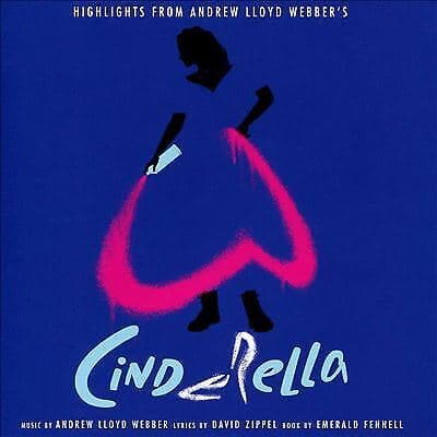 Andrew Lloyd Webber Cinderella Original : Highlights from Andrew Lloyd Webbers Pre-Owned