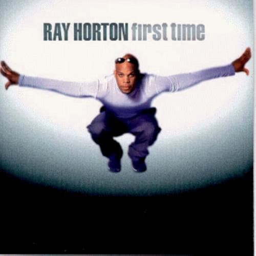 Ray Horton : First Time CD Pre-Owned