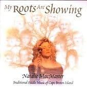 Natalie MacMaster : My Roots Are Showing CD (1998) Pre-Owned