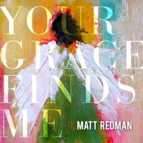 Matt Redman : Your Grace Finds Me CD (2013)