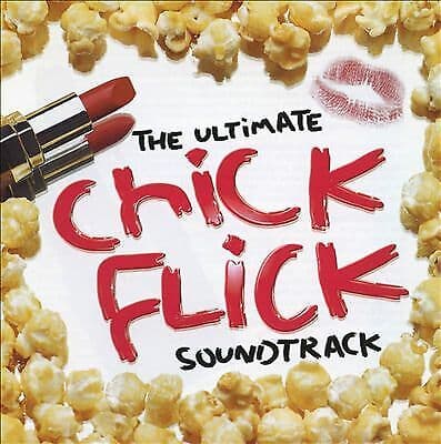 Original Soundtrack : The Ultimate Chick Flick Soundtrack CD Pre-Owned