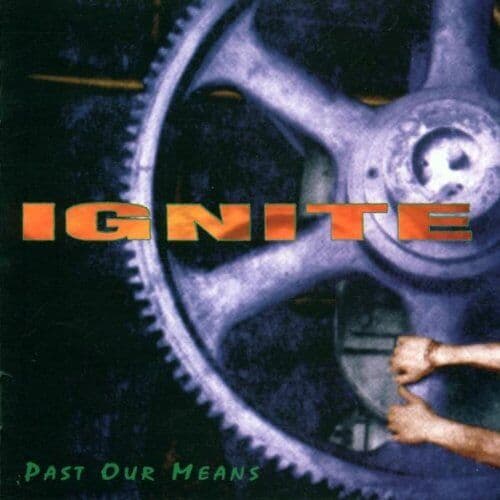 Ignite : Past Our Means CD Pre-Owned