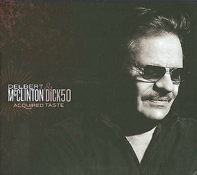 Delbert Mcclinton : Acquired Taste CD Pre-Owned
