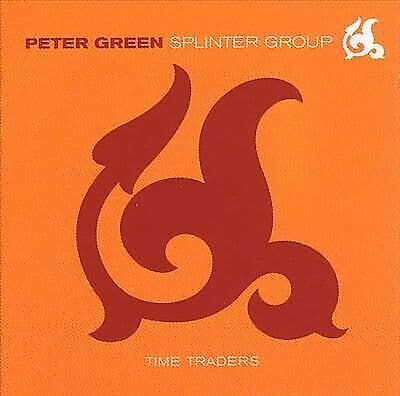 Peter Green Splinter Group : Time Traders CD (2002) Pre-Owned