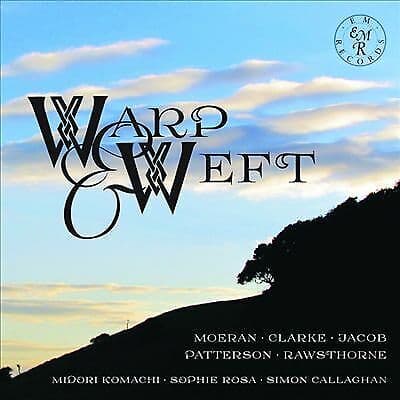 Ernest John Moeran : Warp & Weft CD (2017)