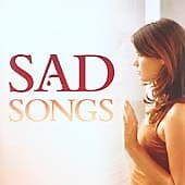 Various Artists : Sad Songs CD 2 discs (2004) Pre-Owned