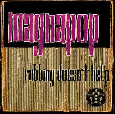 Magnapop : Rubbing Doesnt Help CD Pre-Owned