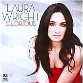 Laura Wright : Laura Wright: Glorious CD (2012) Pre-Owned