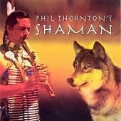 Phil Thornton : Shaman CD (2006) Pre-Owned